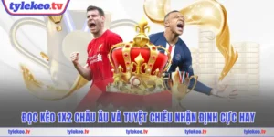Kèo 1x2 Châu Âu